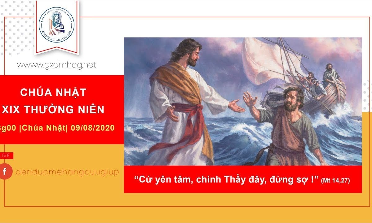 ? Thánh lễ trực tuyến – Chúa Nhật tuần XIX – Mùa Thường Niên | 18h00 || 09/08/2020