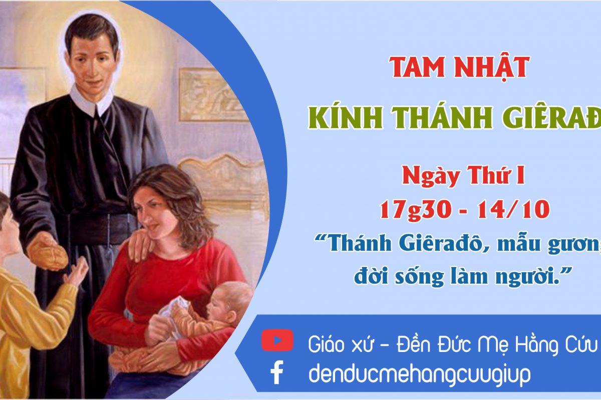 ? Tam Nhật Kính Thánh Giêrađô Tu sĩ Dòng Chúa Cứu Thế ngày thứ I – Đền Đức Mẹ Hằng Cứu Giúp CSsR Sài Gòn 14/10/2020