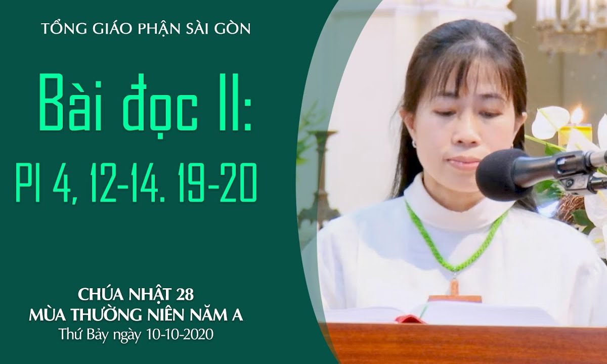 Bài đọc II: Pl 4, 12-14. 19-20 – CN 28 TN A