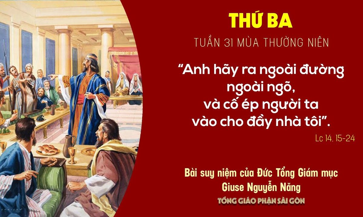 Suy niệm Tin mừng ngày 03-11-2020: thứ Ba tuần 31 mùa Thường niên – ĐTGM Giuse Nguyễn Năng