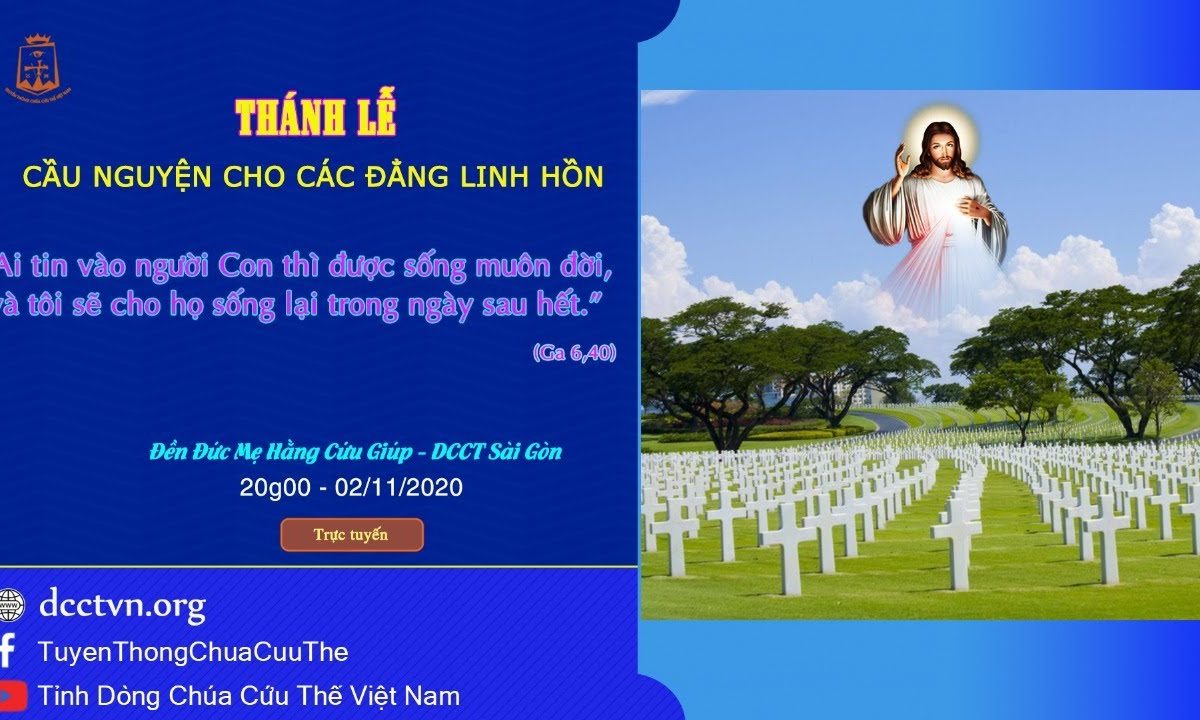 Trực tiếp: Thánh lễ Cầu Cho Các Đẳng Linh Hồn, lúc 20g00, 02/11/2020