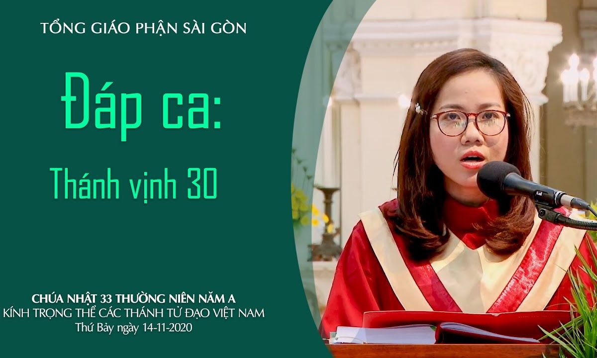 Đáp ca: Thánh vịnh 30 – Kính trọng thể các thánh Tử đạo Việt Nam