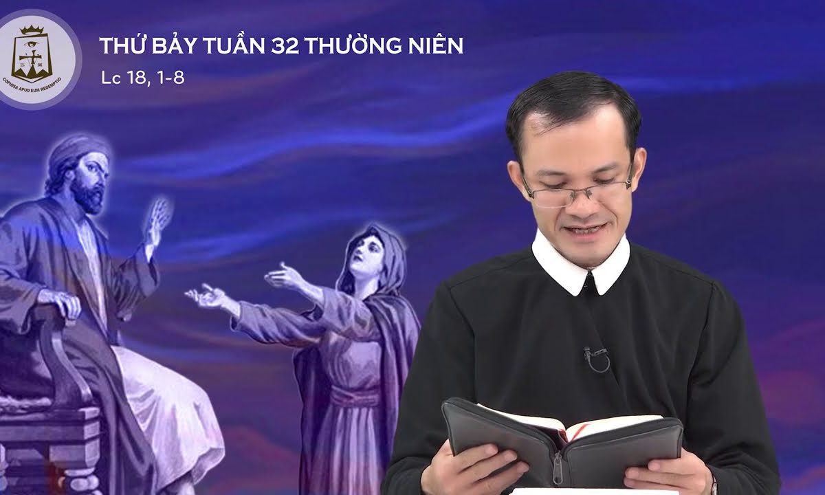 Lời Chúa – Thứ Bảy Tuần XXXII Thường Niên  – 14/11/2020