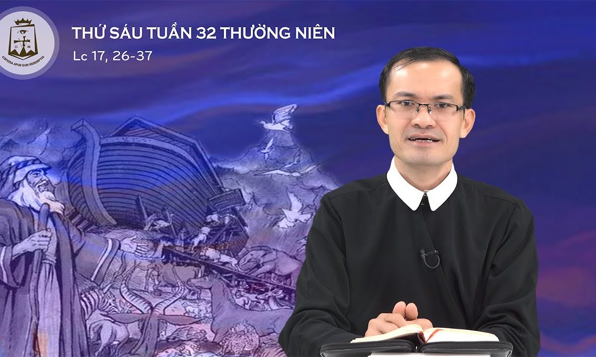 Lời Chúa – Thứ Sáu Tuần XXXII Thường Niên  – 13/11/2020