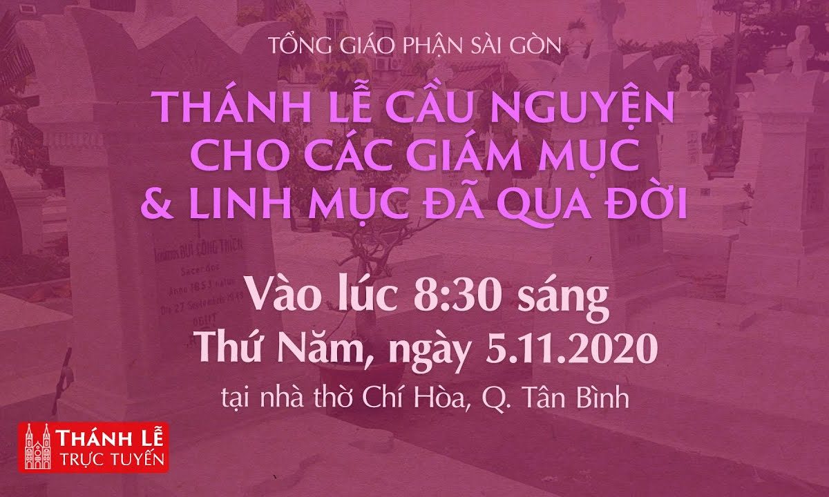 ?Trực tuyến: Thánh lễ cầu nguyện cho các Giám mục và Linh mục đã qua đời (2020)