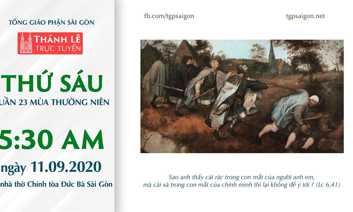 ?Thánh Lễ trực tuyến: THỨ SÁU TUẦN 23 MÙA THƯỜNG NIÊN | Ngày 11-9-2020 – NHÀ THỜ ĐỨC BÀ SÀI GÒN