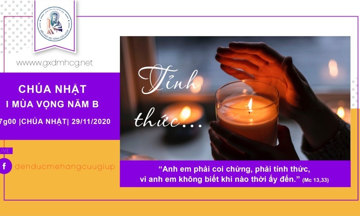 ?Thánh Lễ: CHÚA NHẬT TUẦN I MÙA VỌNG | 17h00 | 29/11/2020 – Đền Đức Mẹ Hằng Cứu Giúp