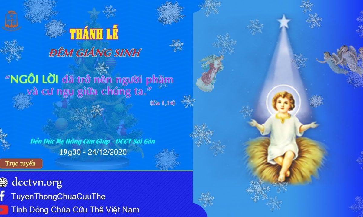 Thánh Lễ Đêm Giáng Sinh, lúc 19g00, thứ Năm 24/12/2020,