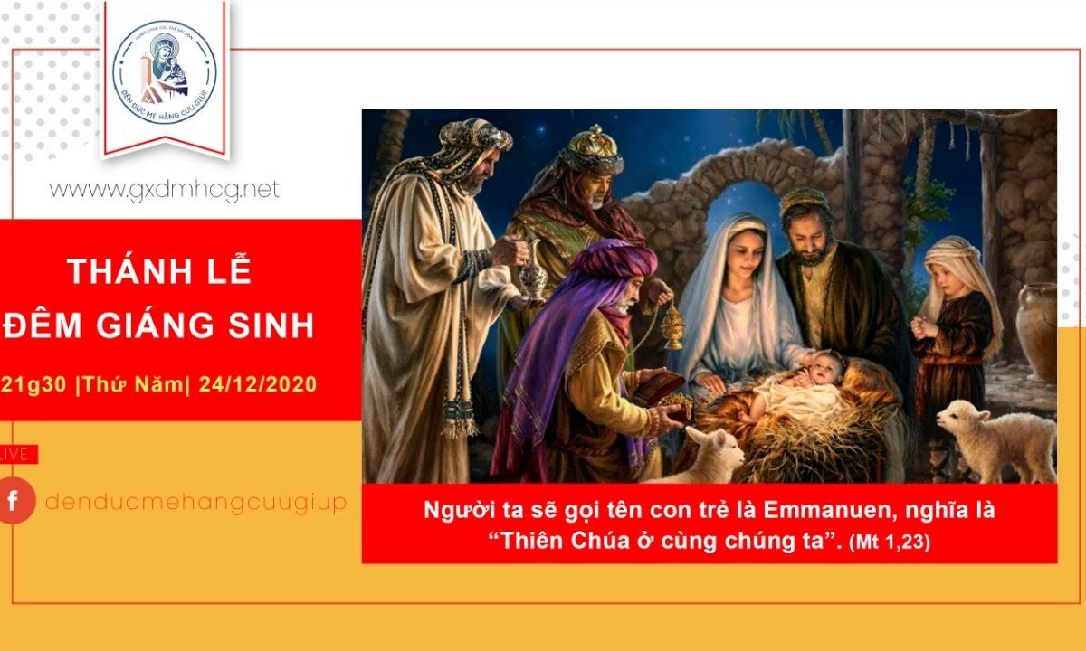 ? Thánh lễ Đêm Giáng Sinh – 21h30 | 24/12/2020 | Giáo xứ Đức Mẹ Hằng Cứu Giúp – DCCT Sài Gòn