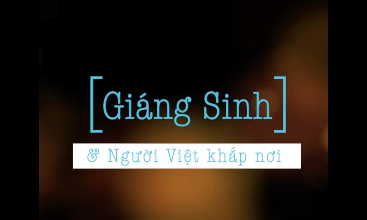 Giáng Sinh và người Việt ở khắp nơi