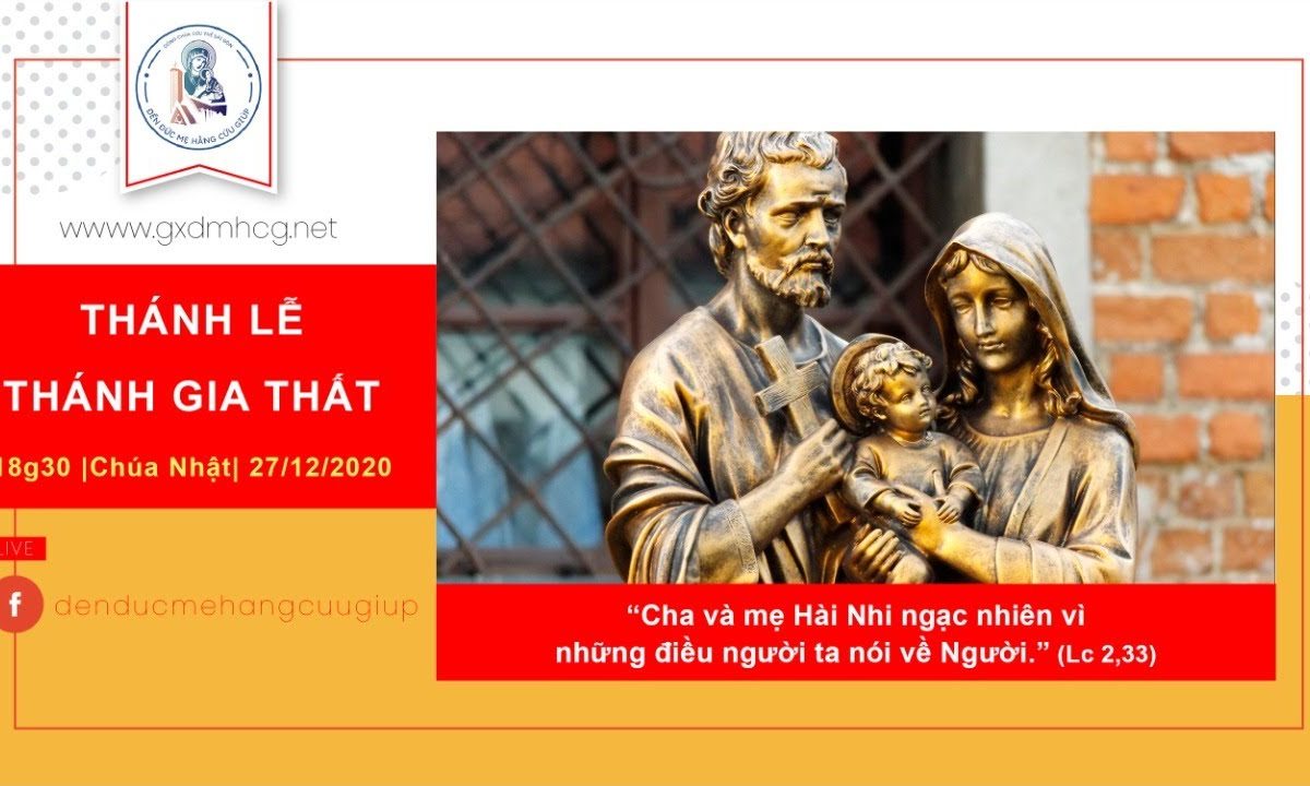 ?Thánh lễ : CHÚA NHẬT LỄ THÁNH GIA THẤT | 18h30 || 27/12/2020 – Đền Đức Mẹ Hằng Cứu Giúp