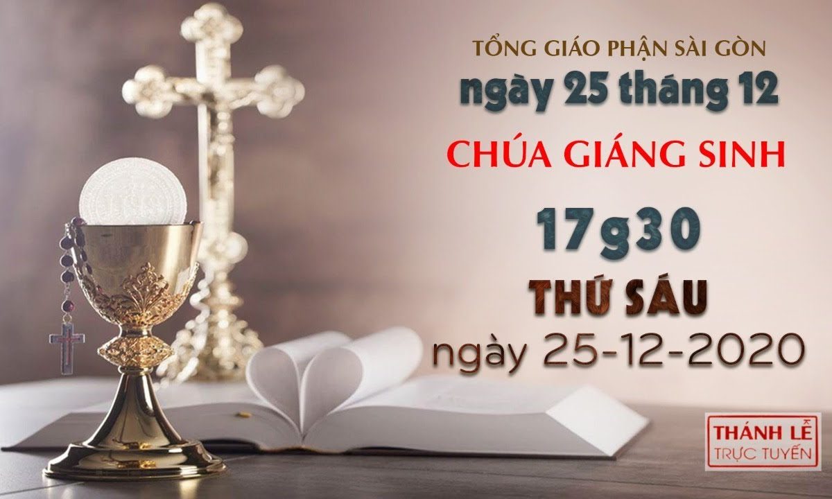 Thánh Lễ trực tuyến ngày 25-12-2020: Chúa Giáng sinh lúc 17:30