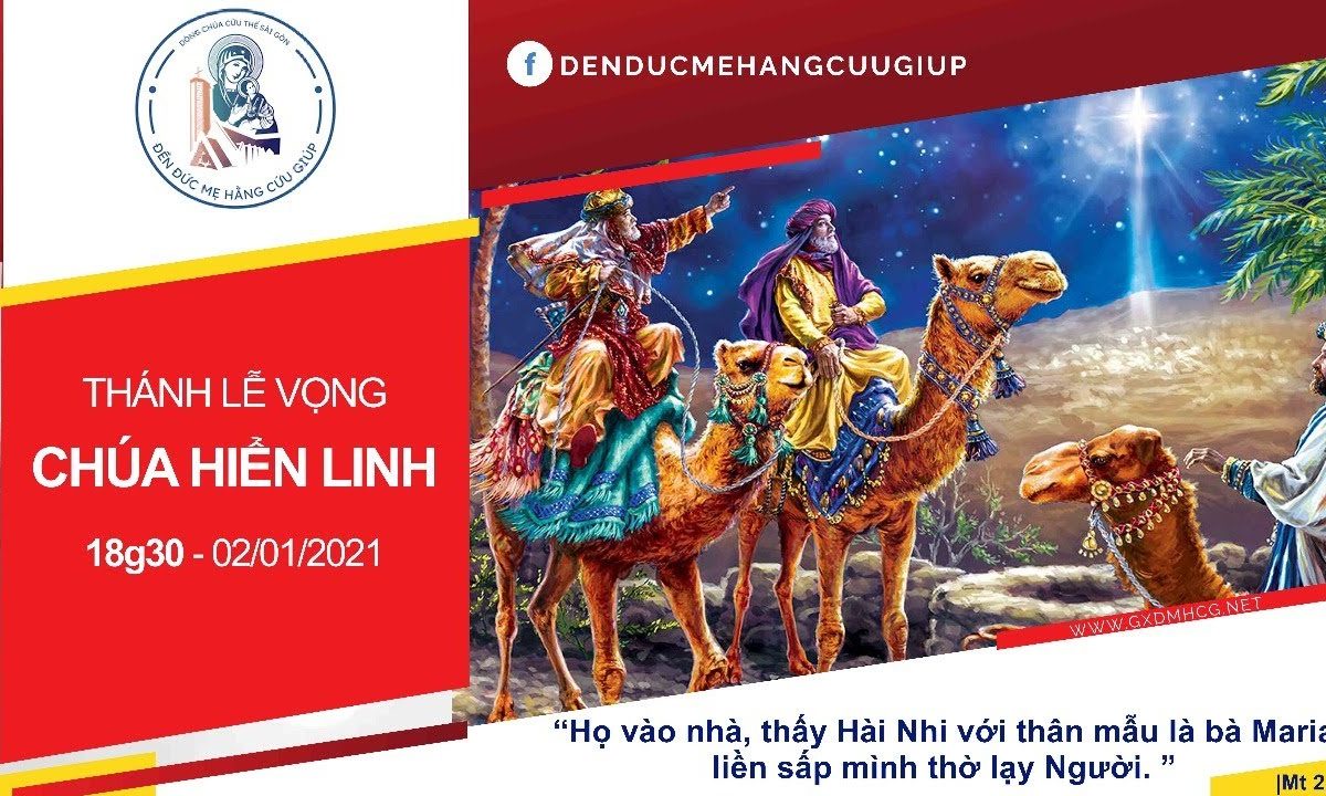 ?Thánh lễ: CHÚA NHẬT LỄ CHÚA HIỂN LINH | 18h30 || 02/01/2021 – ĐỀN ĐỨC MẸ HẰNG CỨU GIÚP