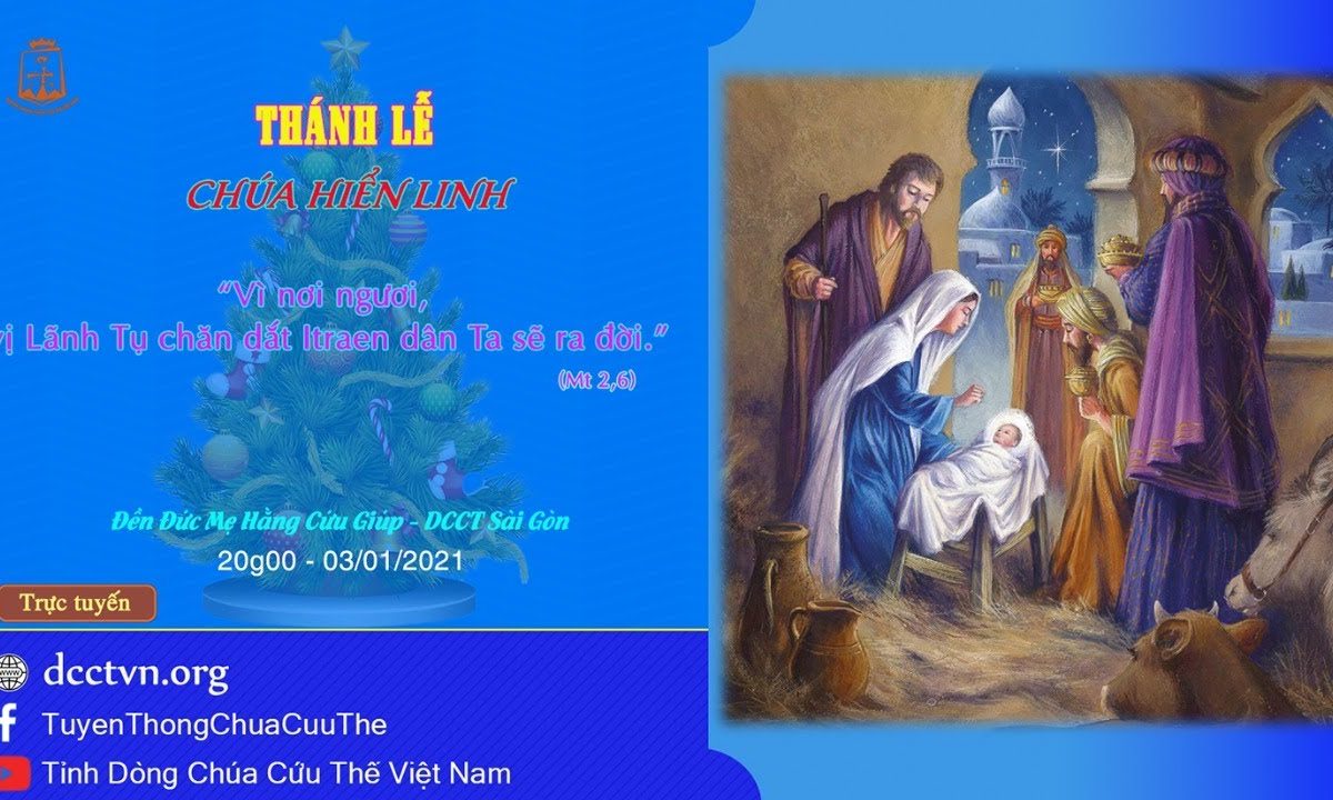 Thánh Lễ: Chúa Nhật Lễ Chúa Hiển Linh, lúc 20g00, ngày 03/01/2021