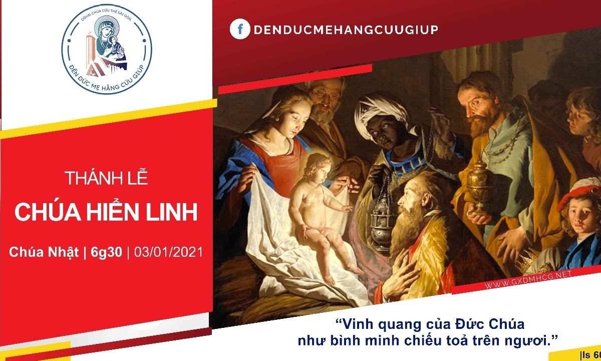 ?Thánh lễ: CHÚA NHẬT LỄ CHÚA HIỂN LINH | 6h30 || 03/01/2021 – ĐỀN ĐỨC MẸ HẰNG CỨU GIÚP