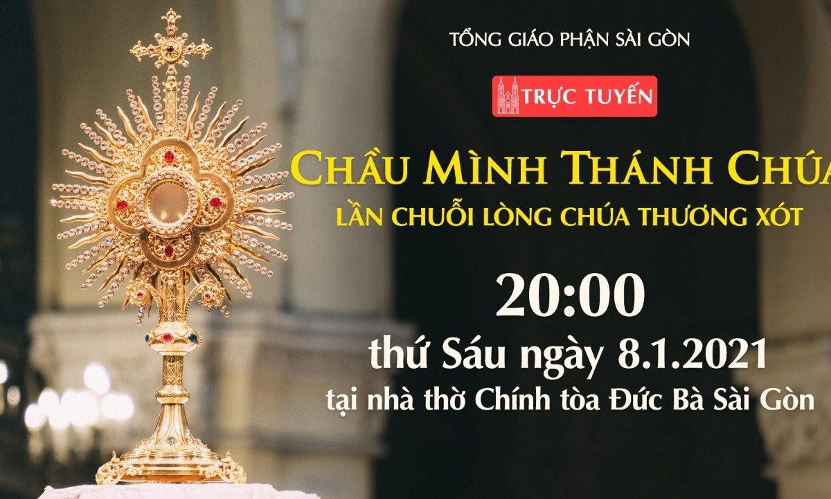 ?Chầu Thánh Thể ngày 8-1-2021: Lần chuỗi Lòng Chúa Thương Xót | NHÀ THỜ ĐỨC BÀ