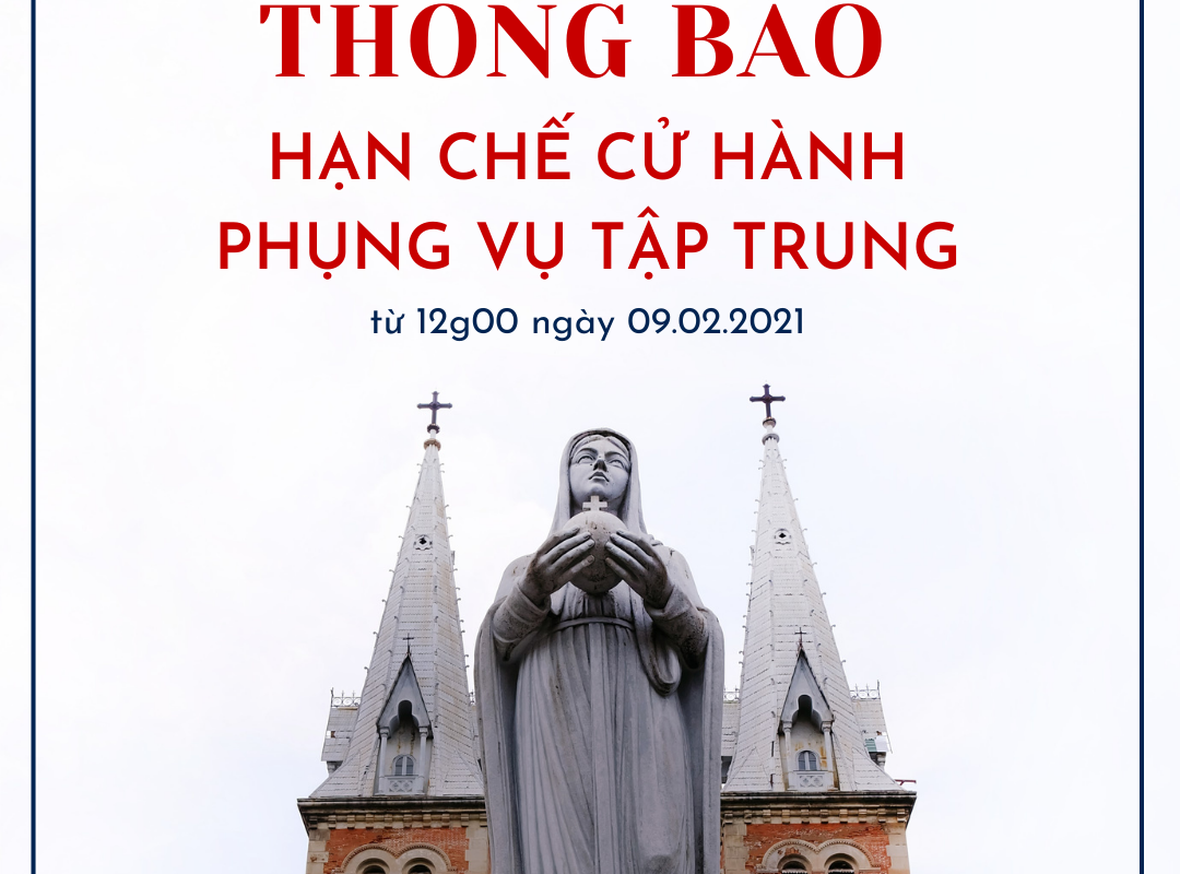 TGPSG – Thông báo V/v hạn chế sinh hoạt mục vụ trong tình trạng dịch bệnh ngày 9/2/2021