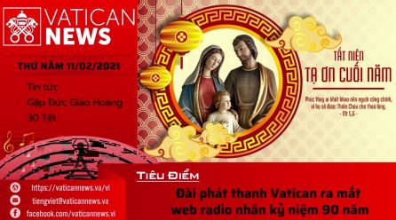Radio: Vatican News Tiếng Việt thứ Năm 11.02.2021