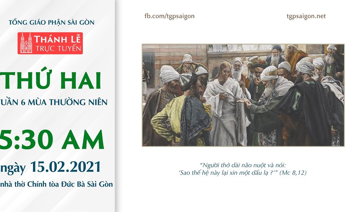 ?Thánh Lễ trực tuyến 15-2-2021: THỨ HAI TUẦN 6 THƯỜNG NIÊN | NHÀ THỜ ĐỨC BÀ SÀI GÒN