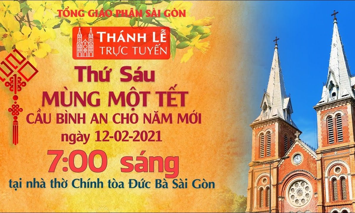 ?Thánh Lễ trực tuyến 12-2-2021: MÙNG MỘT TẾT TÂN SỬU | NHÀ THỜ ĐỨC BÀ SÀI GÒN