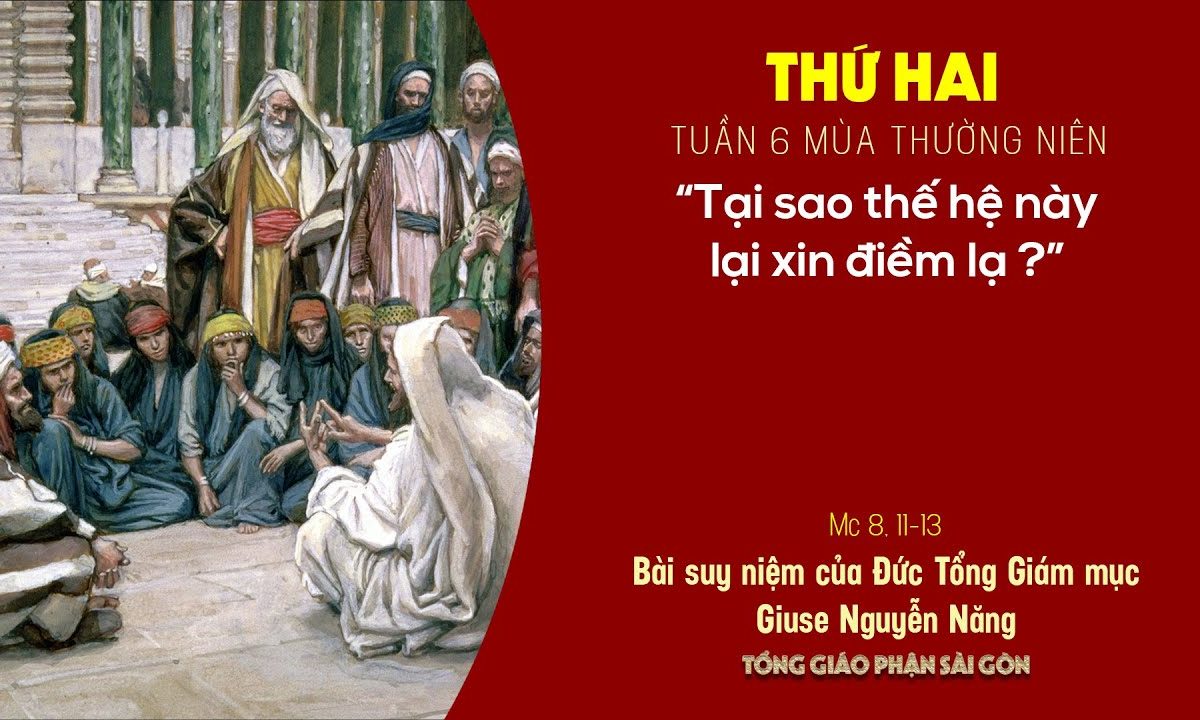 Suy niệm Tin mừng ngày 15-2-2021: Thứ Hai tuần 6 mùa Thường niên – ĐTGM Giuse Nguyễn Năng