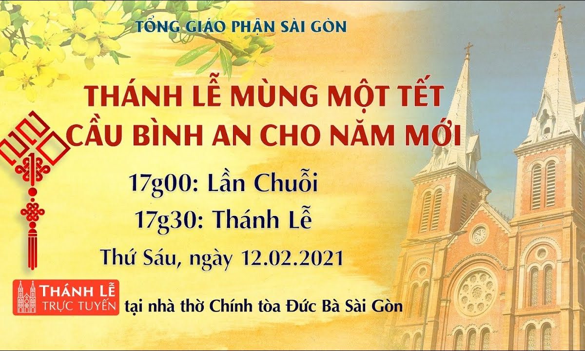 ?Thánh Lễ trực tuyến ngày 12-2-2021: MÙNG MỘT TẾT TÂN SỬU | NHÀ THỜ ĐỨC BÀ SÀI GÒN