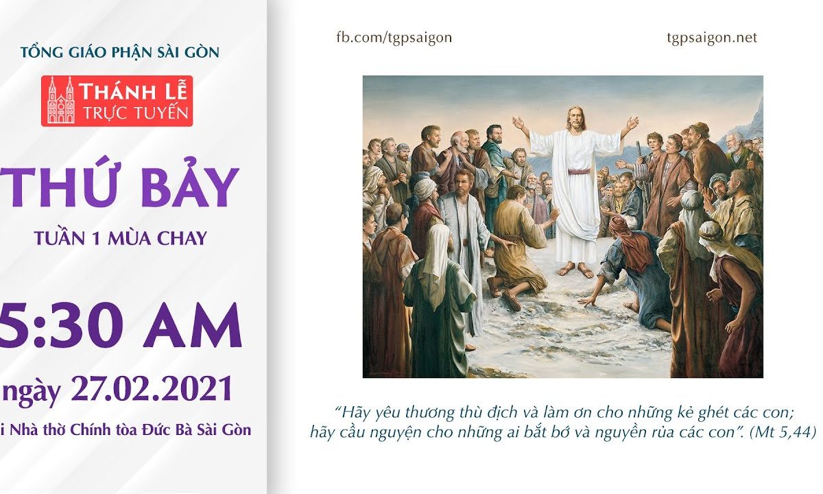 ?Thánh Lễ trực tuyến 27-2-2021: THỨ BẢY TUẦN 1 MÙA CHAY | NHÀ THỜ ĐỨC BÀ SÀI GÒN