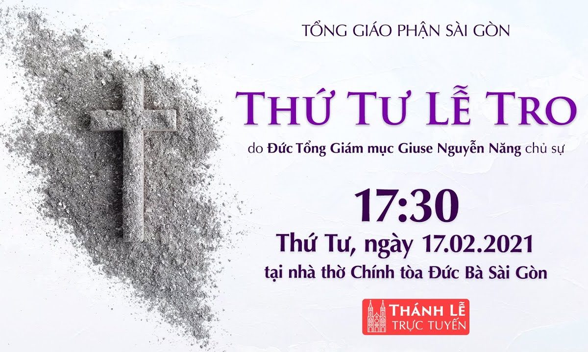 ?Thánh Lễ trực tuyến 17-2-2021: THỨ TƯ LỄ TRO | 17:30 | NHÀ THỜ ĐỨC BÀ SÀI GÒN