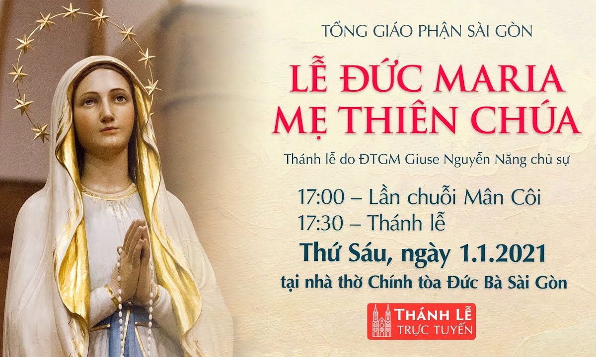 ?Thánh Lễ trực tuyến ngày 1-1-2021: ĐỨC MARIA MẸ THIÊN CHÚA | NHÀ THỜ ĐỨC BÀ SÀI GÒN