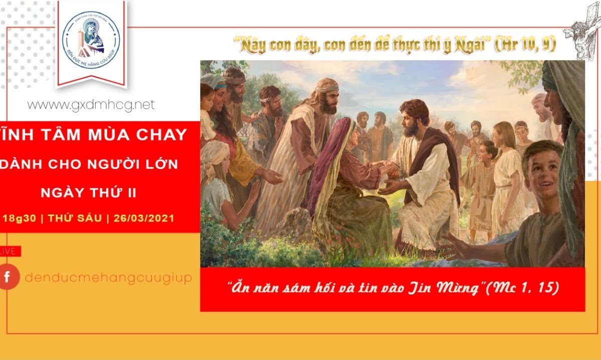 ?Thánh Lễ: TĨNH TÂM MÙA CHAY NGƯỜI LỚN_Ngày thứ II || 18g30 | 26/03/2021 | ĐỀN ĐỨC MẸ HẰNG CỨU GIÚP