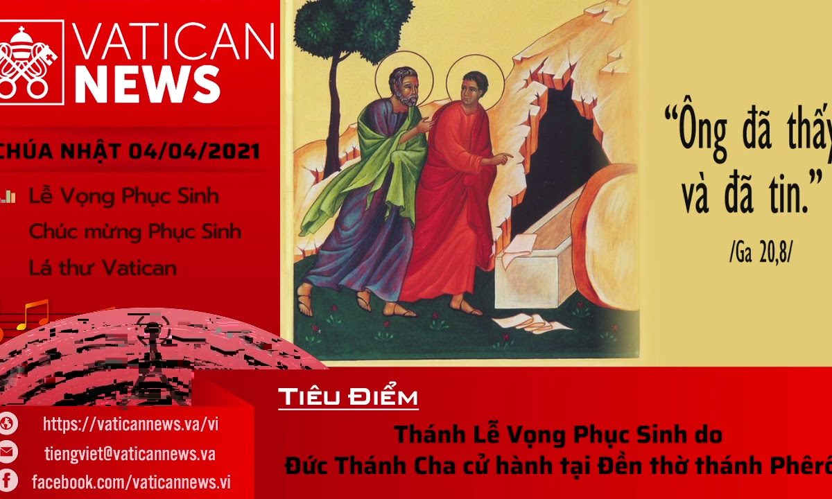 Radio Chúa Nhật 04/04/2021 – Vatican News Tiếng Việt