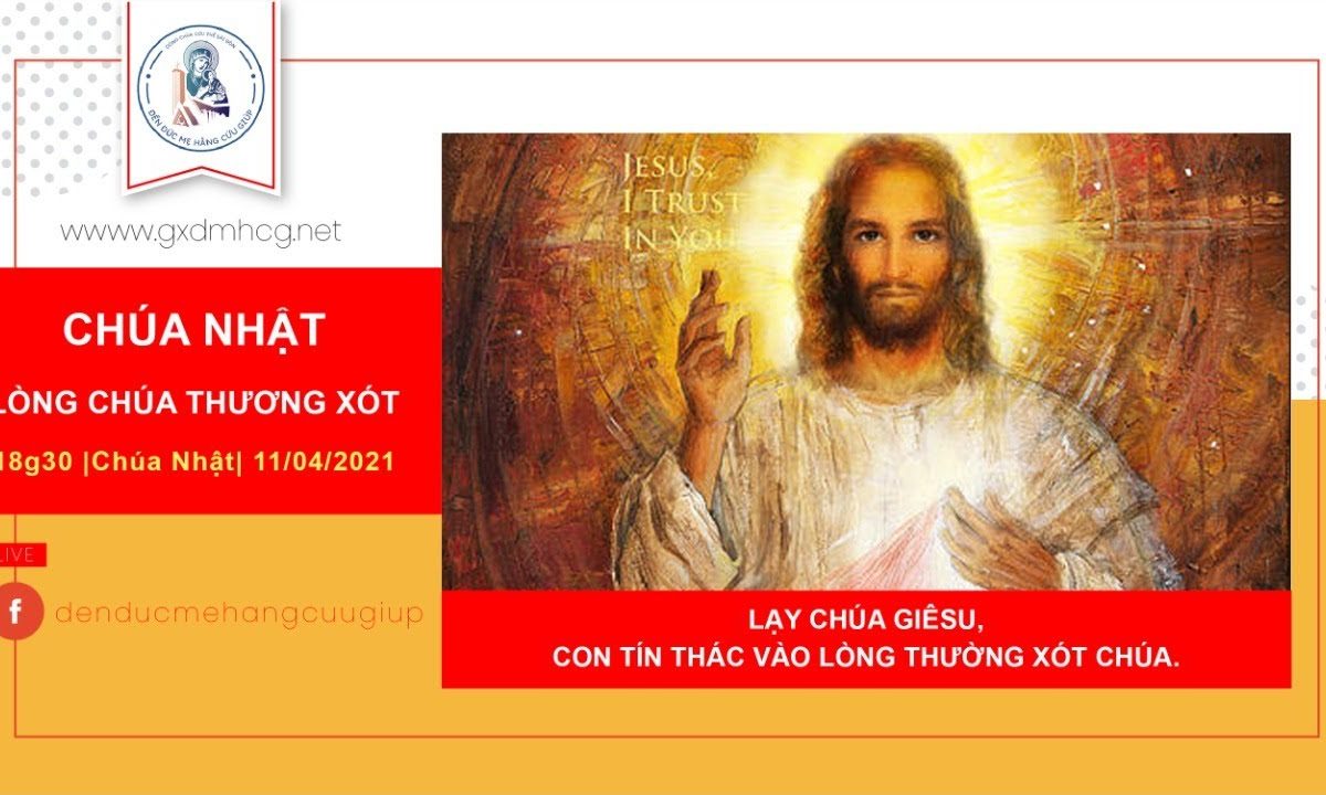 ?Thánh Lễ Chúa Nhật kính Lòng Chúa Thương Xót || 18g30 | 11/04/2021 | Đền Đức Mẹ Hằng Cứu Giúp