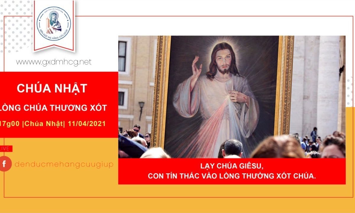 ?Thánh Lễ Chúa Nhật kính Lòng Chúa Thương Xót || 17g00 | 11/04/2021 | Đền Đức Mẹ Hằng Cứu Giúp