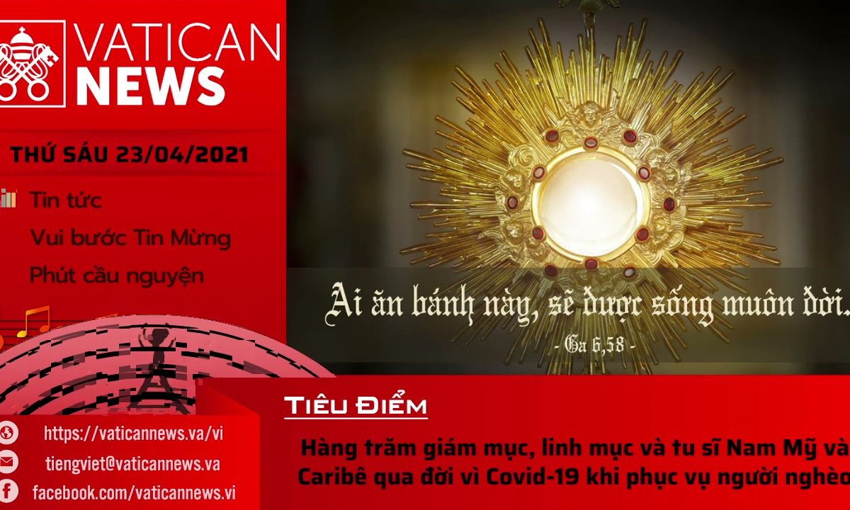 Radio thứ Sáu 23/04/2021 – Vatican News Tiếng Việt