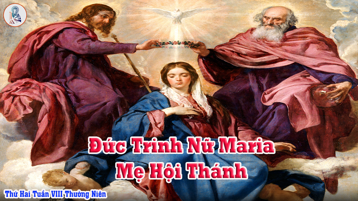 “Đứng gần thập giá” Suy niệm Lời Chúa –  Thứ Hai Tuần 8 TN – lễ Đức Trinh Nữ Maria, Mẹ Hội Thánh || 24/05/2021