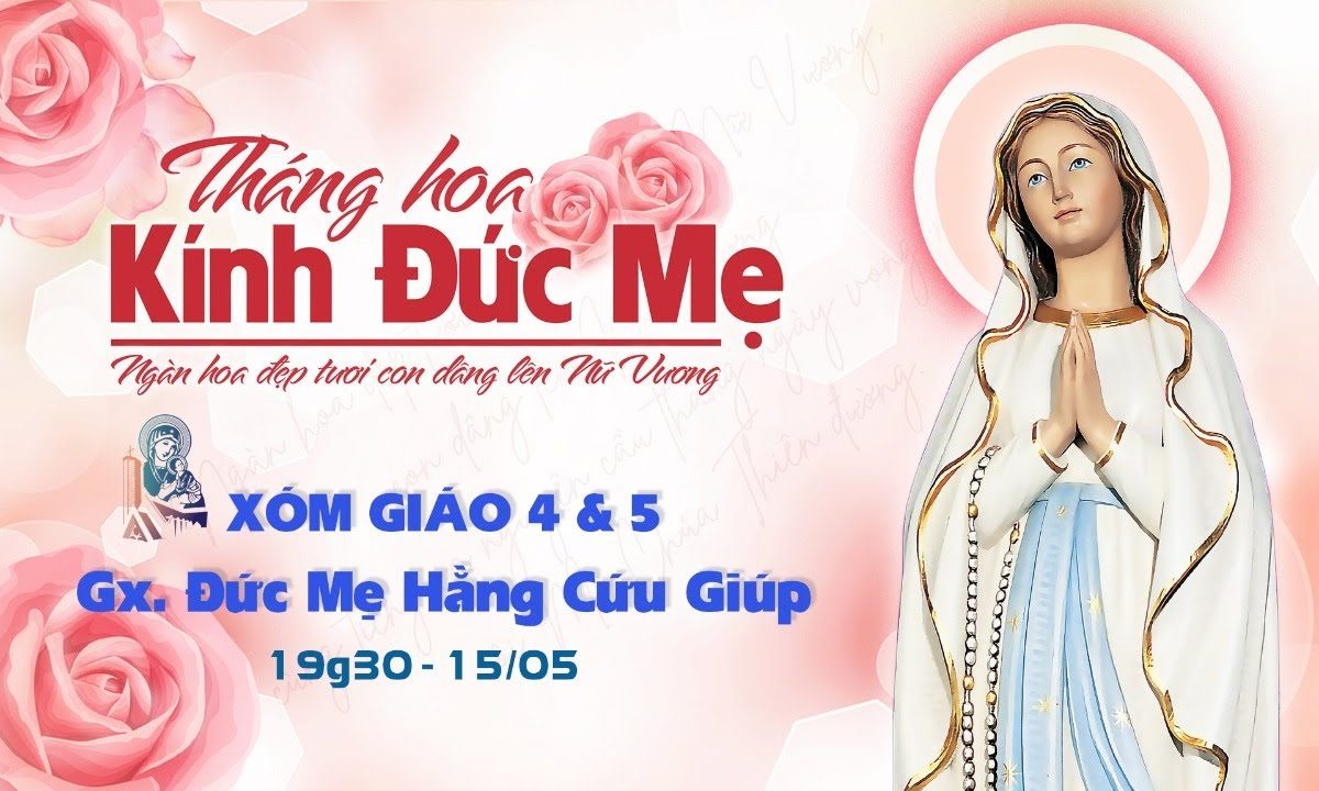 ?Giaó xứ Đức Mẹ Hằng Cứu Giúp Dâng Hoa Kính Đức Mẹ || 19g30 | 15/05/2021 |  ( Xóm 4 & 5 )