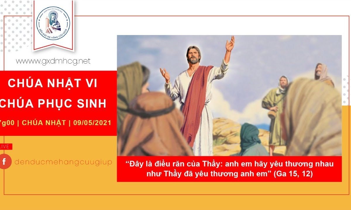 ?Thánh Lễ trực tiếp: CHÚA NHẬT TUẦN VI PHỤC SINH || 17g00 | 09/05/2021 | ĐỀN ĐỨC MẸ HẰNG CỨU GIÚP