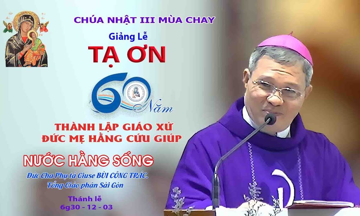 Giảng Lễ 60 NĂM THÀNH LẬP GIÁO XỨ – 6g30 -12/03/2023 – ĐC Phụ tá Giuse BÙI CÔNG TRÁC TGP Sài Gòn