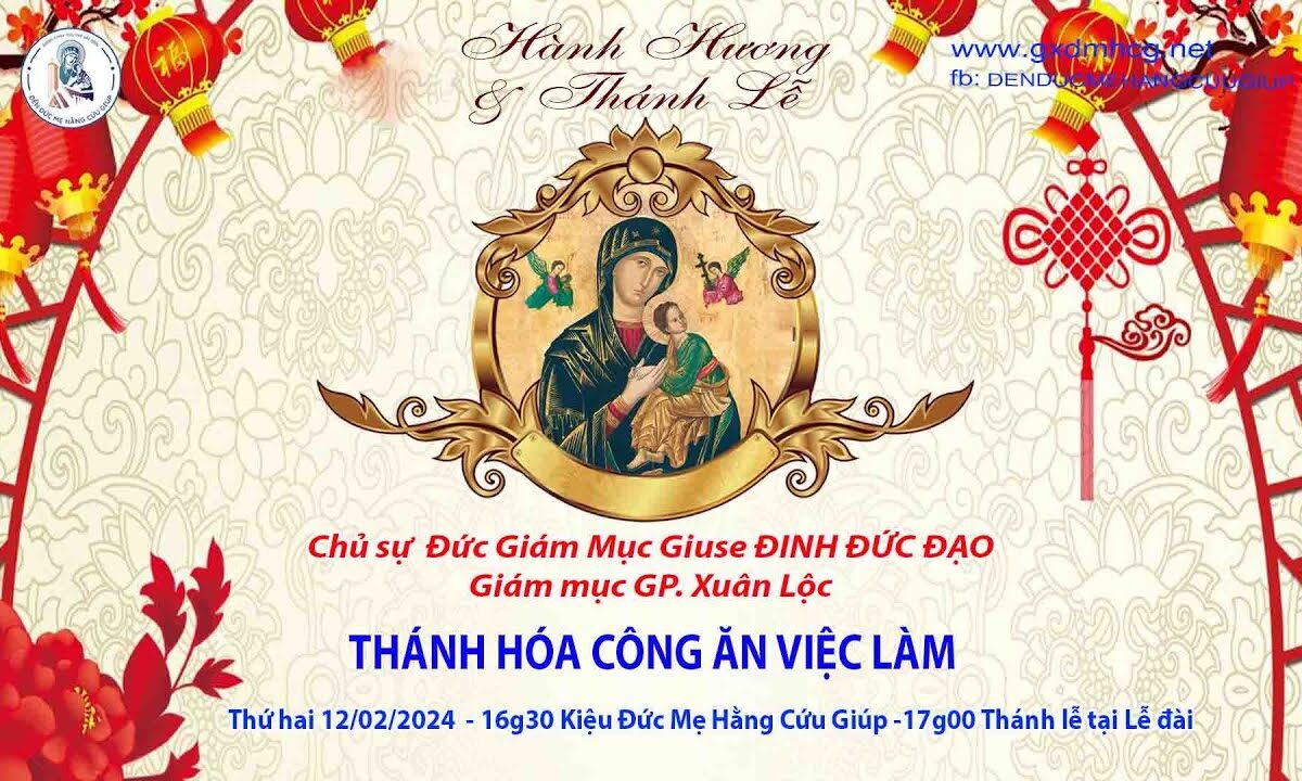 THÁNH LỄ – THÁNH HÓA CÔNG ĂN VIỆC LÀM ( Mồng 3 Tết) – 16g30 – 12/02/2024