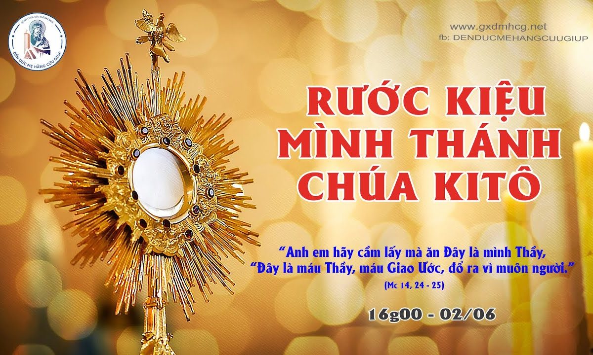 RƯỚC KIỆU KÍNH MÌNH MÁU THÁNH CHÚA KITÔ – 16g00 – 02/06/2024