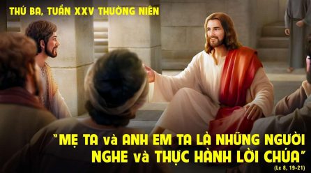 LẮNG NGHE VÀ THỰC HÀNH (Lc 8,19-21)