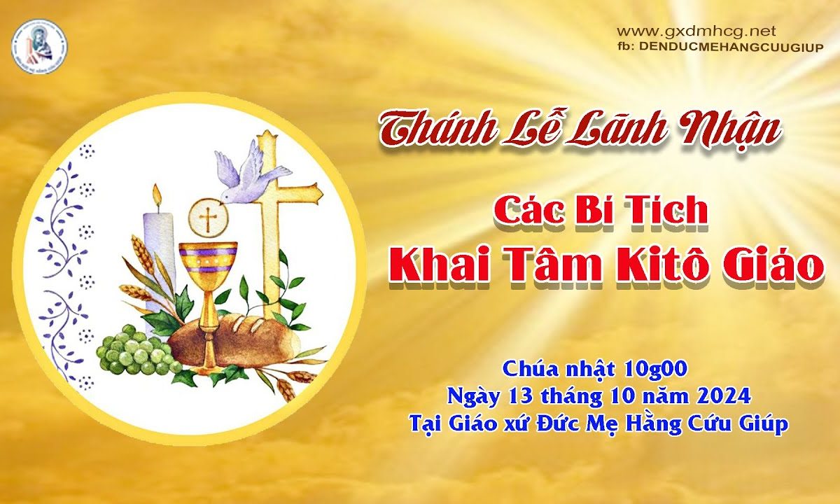 Thánh Lễ LÃNH NHẬN BI TÍCH KHAI TÂM KITÔ GIÁO – CN TUẦN XXVIII TN – NĂM B – 10g00 – 13/10/2024