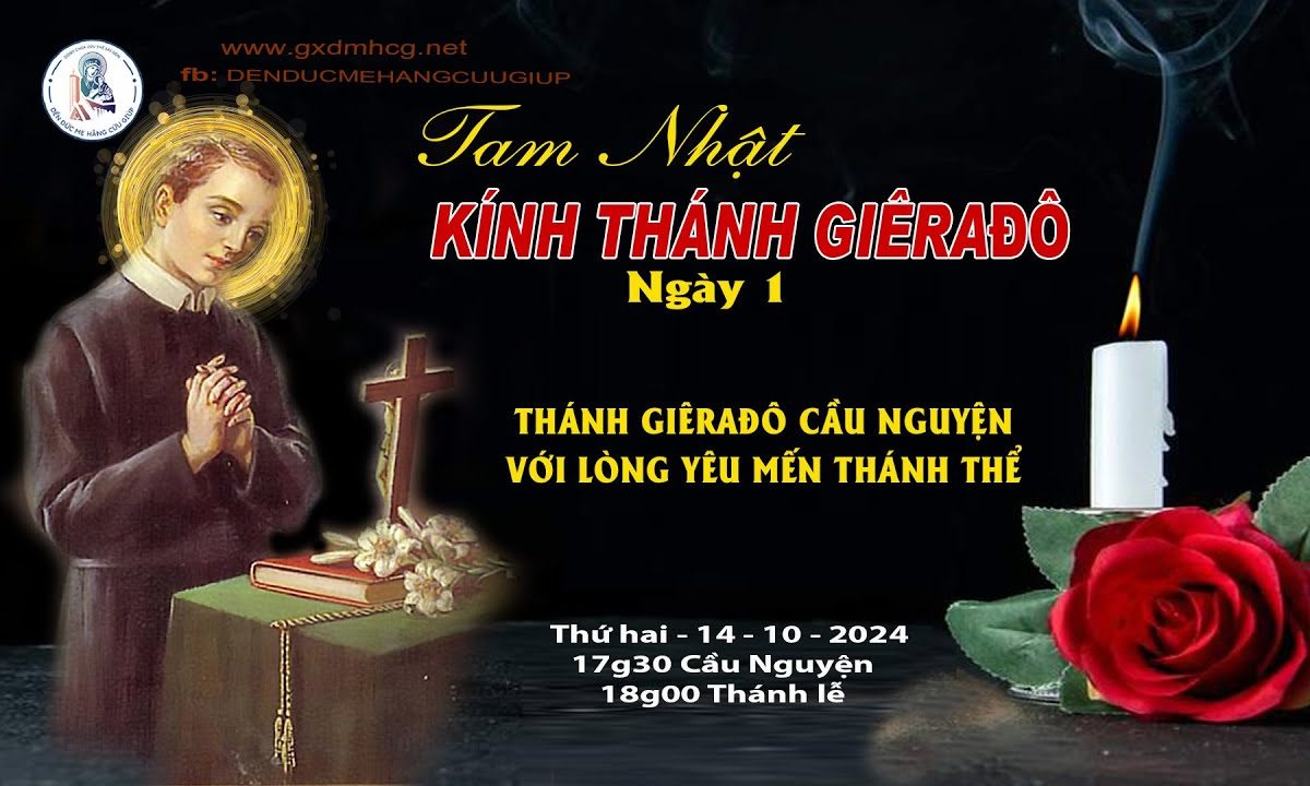 THÁNH LỄ KHAI MẠC TAM NHẬT KÍNH THÁNH GIÊRAĐÔ – 17g30 Cầu nguyện – 18g00 Thánh lễ – 14 -10 – 2024