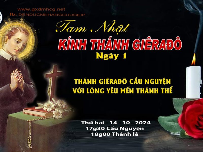 THÁNH LỄ KHAI MẠC TAM NHẬT KÍNH THÁNH GIÊRAĐÔ – 17g30 Cầu nguyện – 18g00 Thánh lễ – 14 -10 – 2024