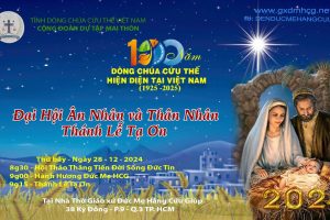 THÁNH LỄ TẠ ƠN – ĐẠI HỘI ÂN NHÂN VÀ THÂN NHÂN – 8g30 – 28/12/2024