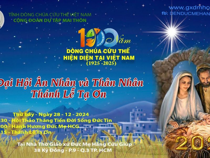 THÁNH LỄ TẠ ƠN – ĐẠI HỘI ÂN NHÂN VÀ THÂN NHÂN – 8g30 – 28/12/2024